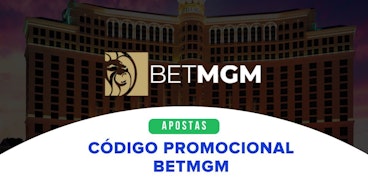 Codigo Promocional Bet MGM bonus e promocoes ativos 2025