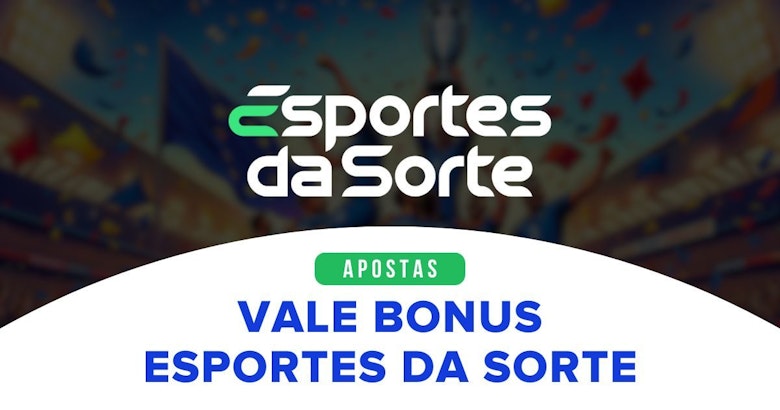 Vale Bonus Esportes da Sorte