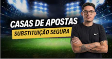 Casas de aposta substituicao segura