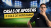 Casas de apostas 2 gols de vantagem