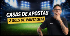 Casas de apostas 2 gols de vantagem