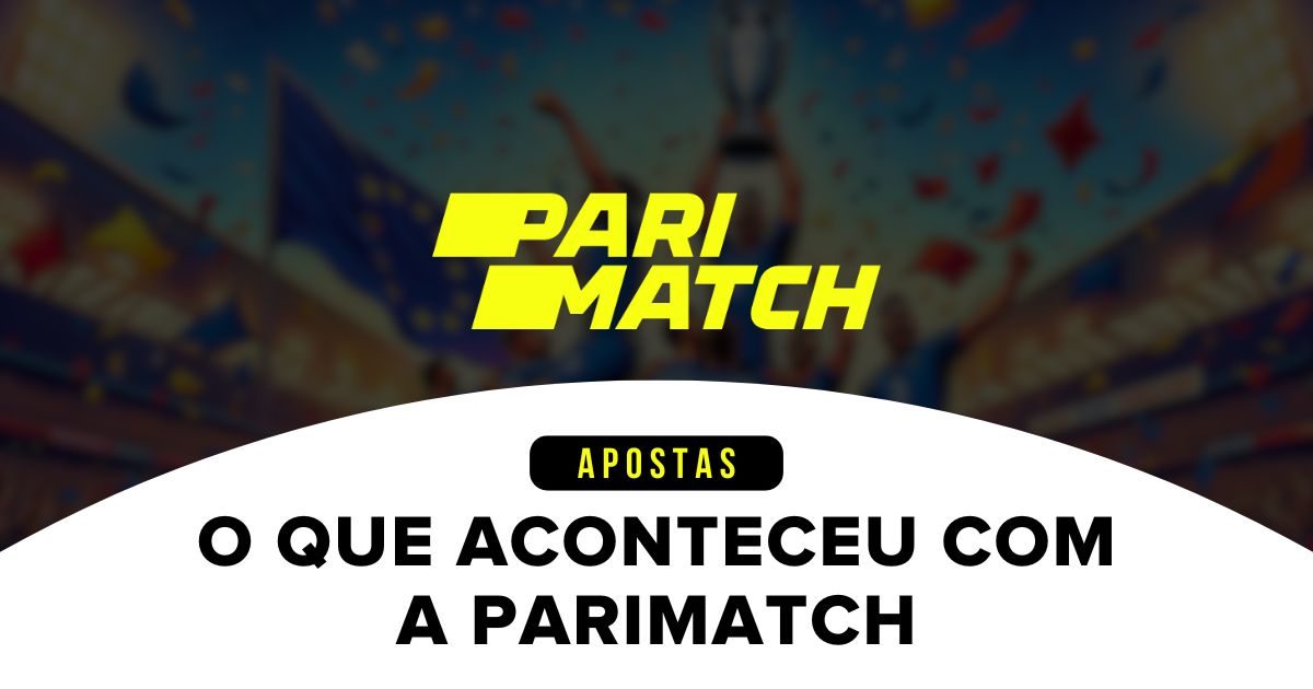 O que aconteceu parimatch